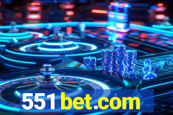 551 bet.com