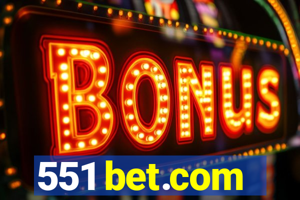 551 bet.com