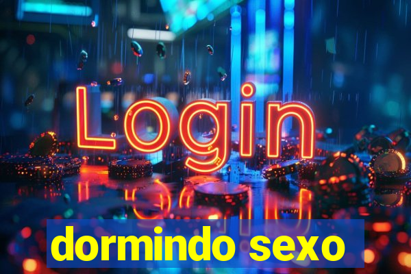 dormindo sexo