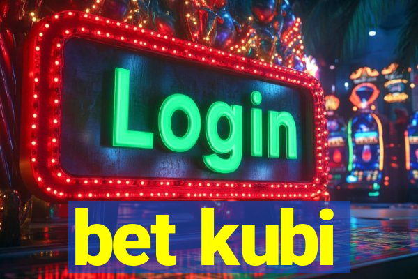 bet kubi