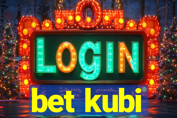 bet kubi