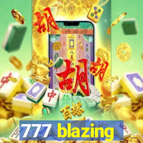 777 blazing