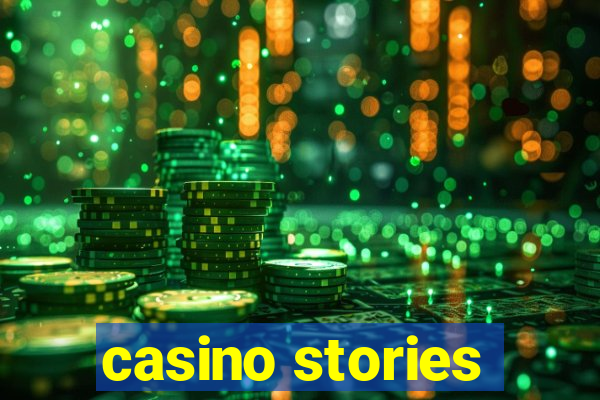 casino stories