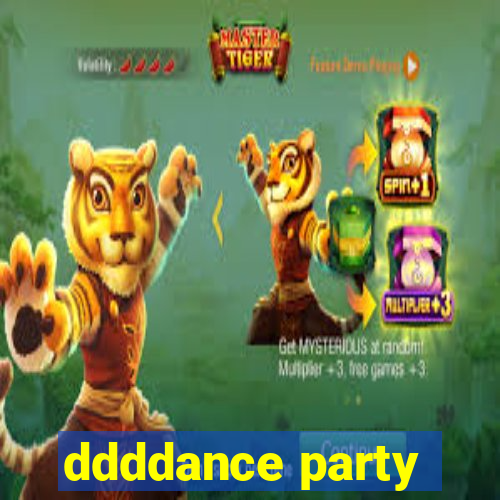 ddddance party