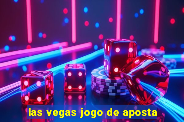 las vegas jogo de aposta