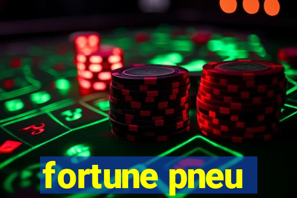 fortune pneu