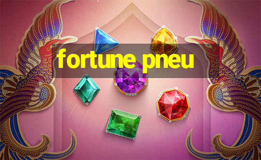 fortune pneu