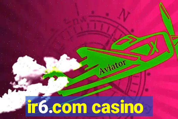 ir6.com casino