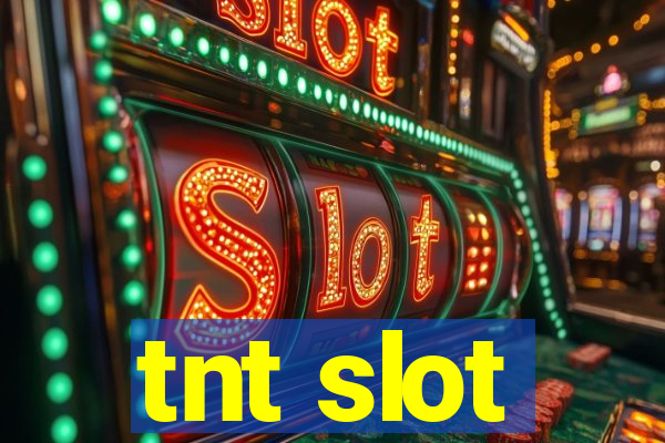 tnt slot