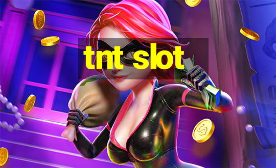 tnt slot