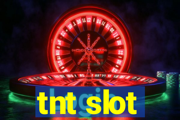 tnt slot