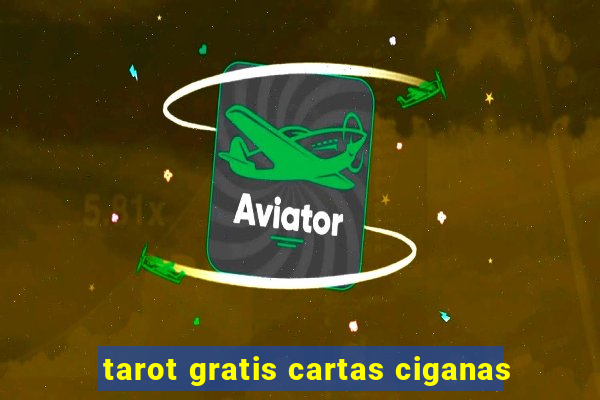 tarot gratis cartas ciganas