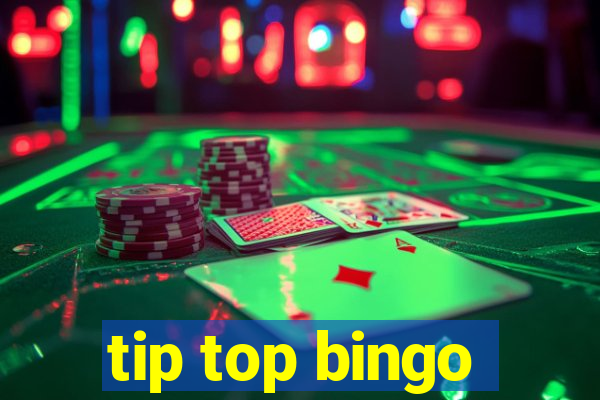 tip top bingo