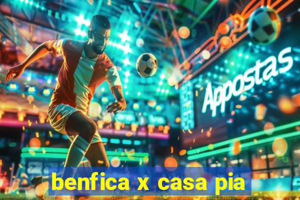 benfica x casa pia