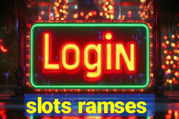 slots ramses