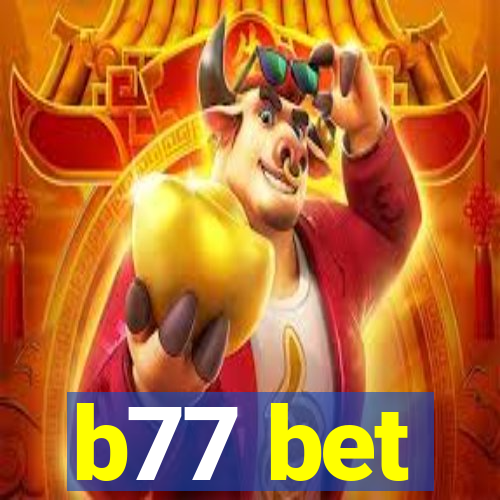 b77 bet