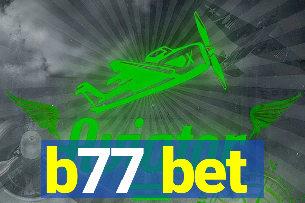 b77 bet