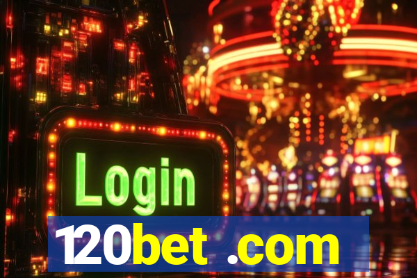 120bet .com