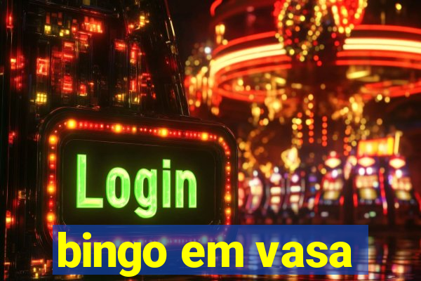 bingo em vasa