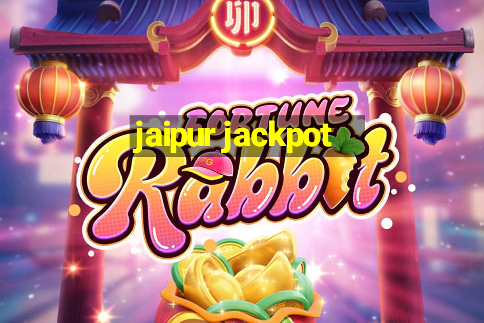 jaipur jackpot