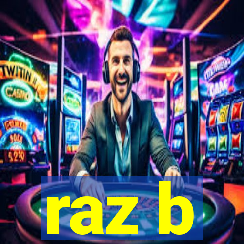 raz b