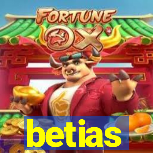 betias