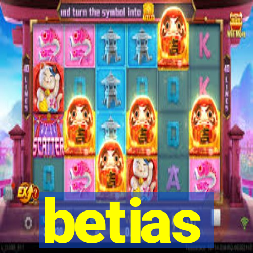 betias