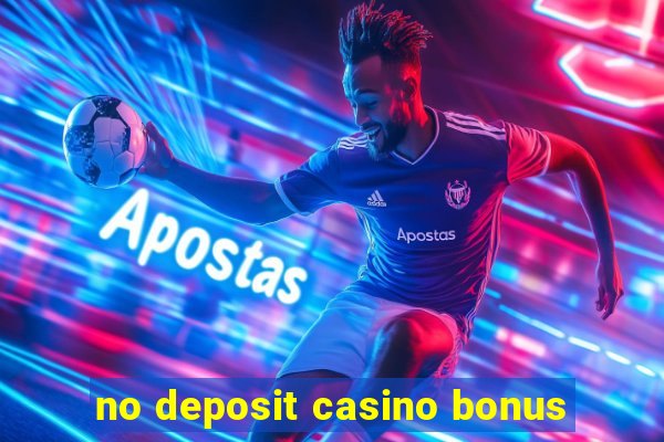 no deposit casino bonus