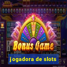 jogadora de slots