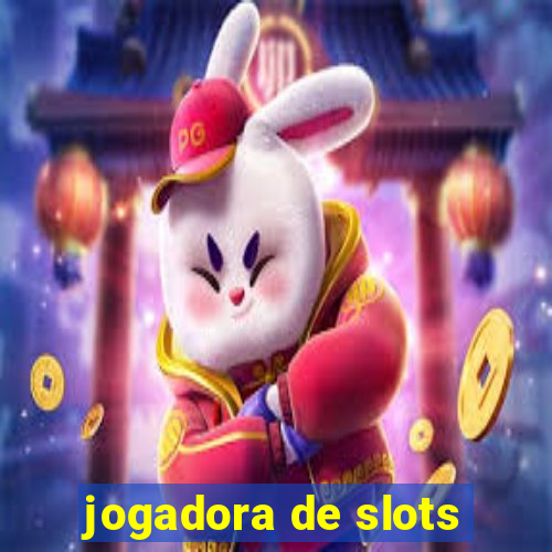 jogadora de slots