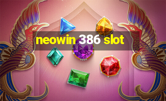 neowin 386 slot