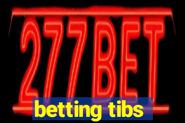 betting tibs