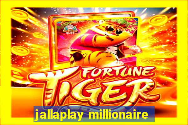 jallaplay millionaire