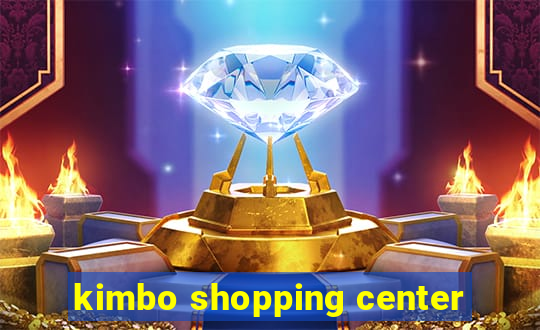 kimbo shopping center