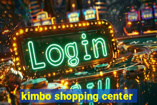 kimbo shopping center