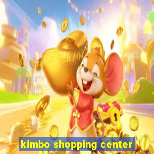 kimbo shopping center