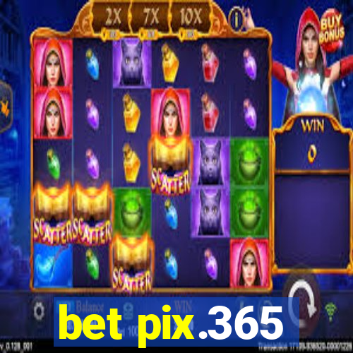 bet pix.365