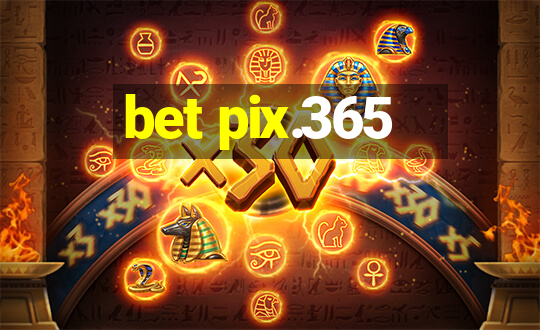 bet pix.365