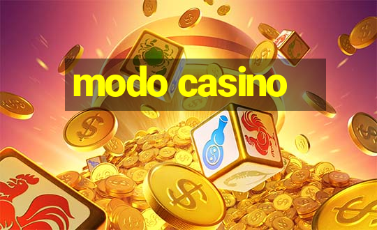 modo casino