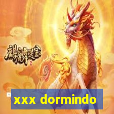 xxx dormindo