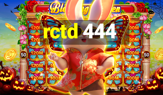 rctd 444