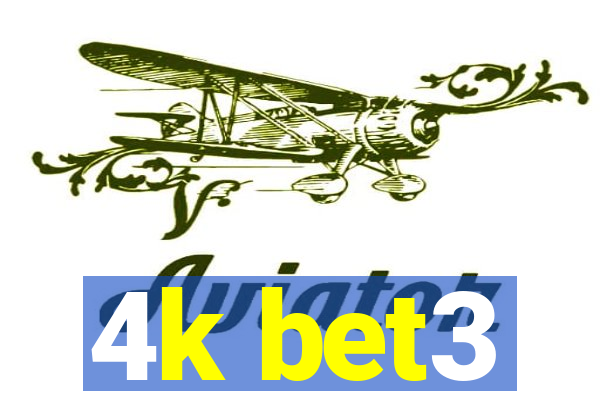 4k bet3