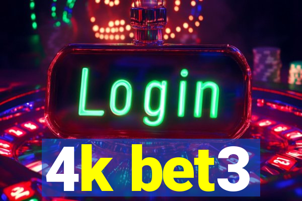 4k bet3