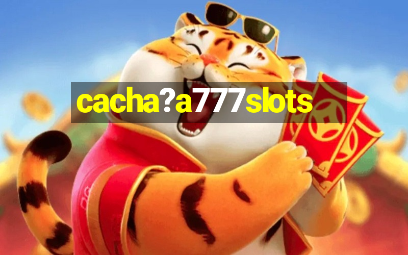 cacha?a777slots