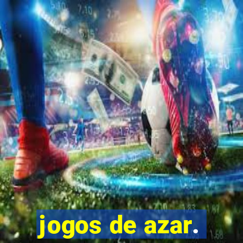 jogos de azar.