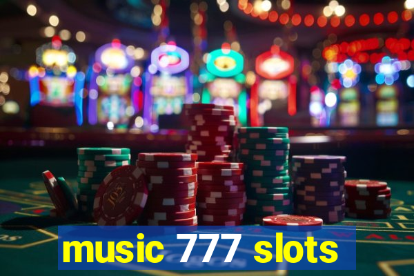 music 777 slots