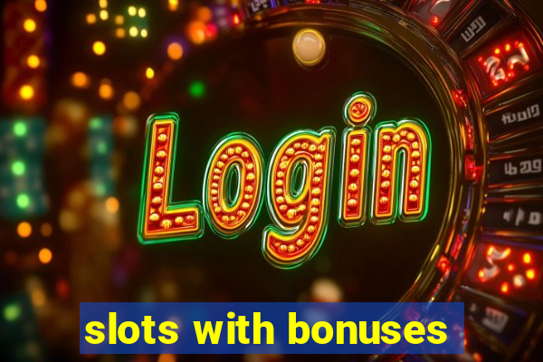 slots with bonuses