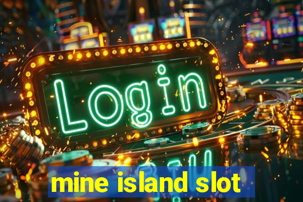 mine island slot