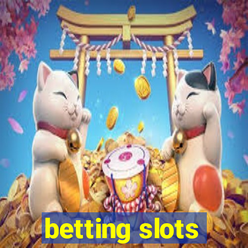 betting slots