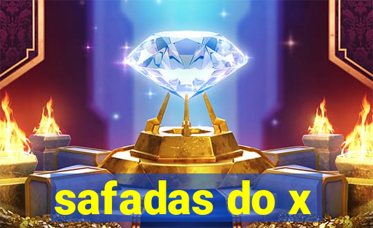 safadas do x